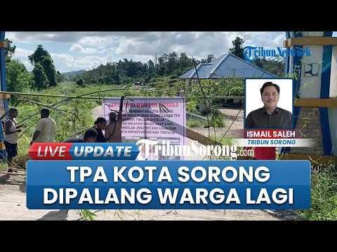 Akses TPA Kota Sorong Ditutup, Keluarga Osok Protes Dugaan Overlap Lahan thumbnail