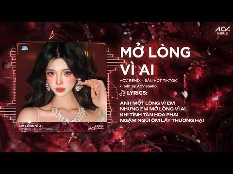 Mở Lòng Vì Ai Remix (Đoạn “Hớ” 🎵) - Đôi Mắt Em Không Thể Chối Dù Đôi Môi Em Đã Cố Gắng… thumbnail