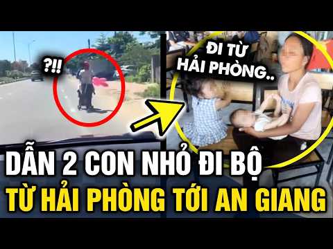 Người phụ nữ DẪN 2 CON NHỎ đi bộ giữa trời nắng nóng từ HẢI PHÒNG VÀO AN GIANG | Tin 3 Phút thumbnail