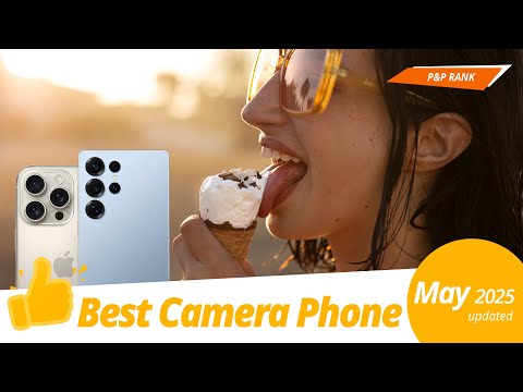 Best Camera Phone 2025 | P&P RANK | May 2025 update thumbnail