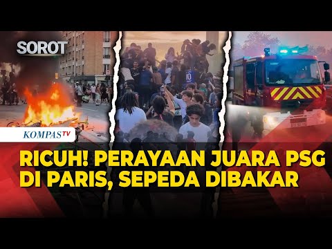 RICUH! Perayaan Juara PSG di Paris, Suporter Blokade Jalan hingga Bakar Tumpukan Sepeda thumbnail