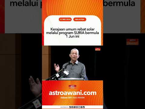 Kerajaan umum rebat solar melalui program SURIA bermula 1 Jun ini thumbnail