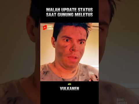 MALAH SIBUK UPDATE STATUS WAKTU GUNUNG MELETUS thumbnail