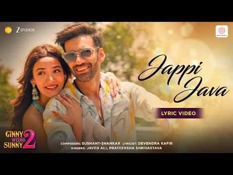 Jappi Java | Lyric Video | Ginny Wedss Sunny 2 | Avinash, Medha | Javed Ali, Prateeksha, Sushant  thumbnail