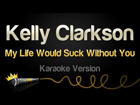 Kelly Clarkson - My Life Would Suck Without You (Karaoke Version) thumbnail