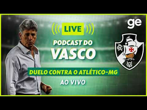 AO VIVO! GE VASCO ANALISA DERROTA CONTRA O ATLÉTICO-MG PELO BRASILEIRÃO | #podcast | ge.globo thumbnail