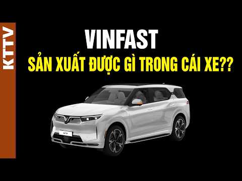 Vinfast sản xuất bao nhiêu % trong cái xe điện? thumbnail
