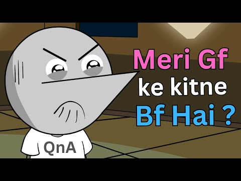 Meri GF ke kitne BF hai? | QnA thumbnail