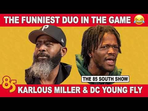 "THE FUNNIEST DUO IN THE GAME" W/ DC YOUNG FLY & KARLOUS MILLER | 85 SOUTH SHOW thumbnail