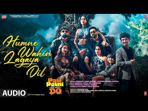 Humne Wahin Lagaya Dil (Audio) | Pati Patni Aur Woh Do|Ayushmann,Badshah,Krish-Kishore,Kunaal,Devv thumbnail