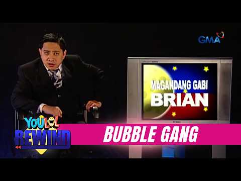 Bubble Gang: Magandang gabi... Brian! (YouLOL Rewind) thumbnail