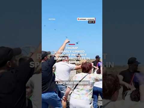 Trump family-linked resort project sparks protests in Albania thumbnail