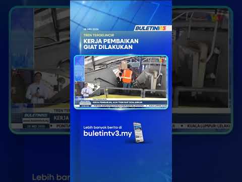TREN TERGELINCIR | Kerja Pembaikan, Alih Tren Giat Dilakukan thumbnail