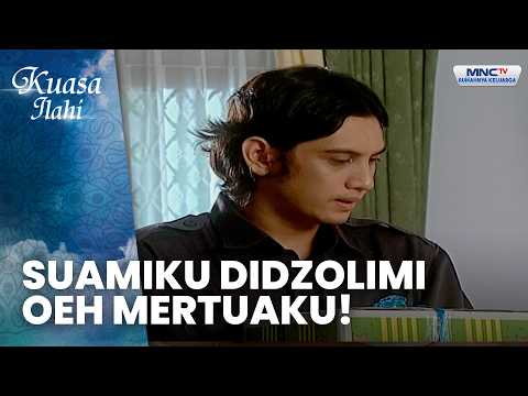 Mertuaku Dzolim, Aku Dan Suamiku Menjadi Korban | MERTUA BERHATI JAHAT | KUASA ILLAHi thumbnail