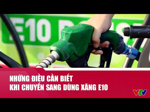 Những điều cần biết khi chuyển sang dùng xăng sinh học E10 | VTV24 thumbnail