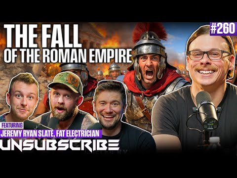 Roman Empire Expert On The Fall of Rome & Why America Is In Trouble | Unsubscribe Podcast 260 thumbnail