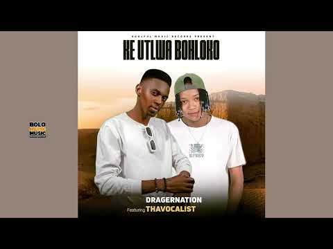 Dragernation ft Thavocalist – Ke Utlwa Bohloko (Official Audio) thumbnail