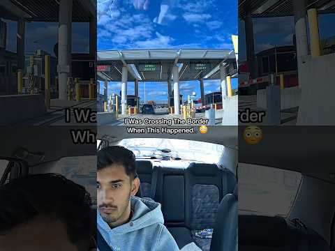 I was crossing the border when this happened… 😅 thumbnail
