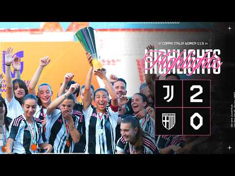 Under 19s lift the trophy 🏆 | Juventus Women 2-0 Parma | HIGHLIGHTS Coppa Italia 🇮🇹👑 thumbnail