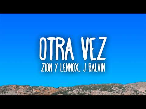 Zion & Lennox - Otra Vez feat. J Balvin thumbnail