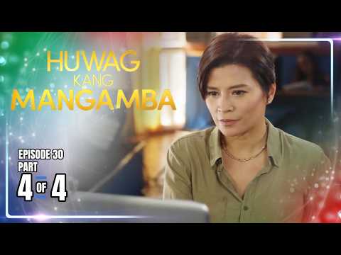 Huwag Kang Mangamba | Episode 30 (4/4) | May 29, 2026 thumbnail