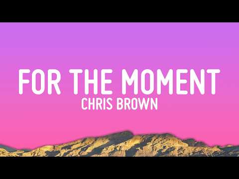 Chris Brown - For The Moment (Lyrics) thumbnail