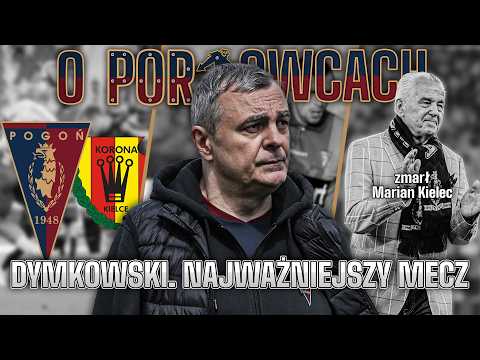 O PORTOWCACH: "Dymkowski. Najważniejszy mecz" - już w maju | Zapomnieć o Częstochowie przed Koroną thumbnail