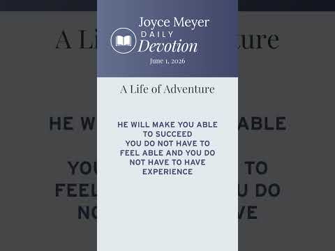 A Life of Adventure | Daily Devotion from Joyce Meyer thumbnail