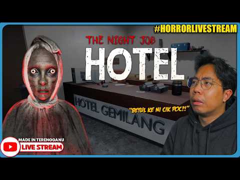 *SERAM!!* GAME HORROR DARI MALAYSIA!! ||? The Night Job: Hotel [ALL ENDINGS] #HorrorLivestream thumbnail