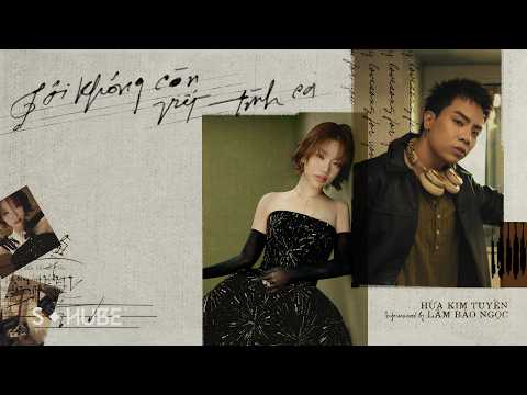 TÔI KHÔNG CÒN VIẾT TÌNH CA | HỨA KIM TUYỀN ft. LÂM BẢO NGỌC | (from HKT's Playlist Collection #1)  thumbnail