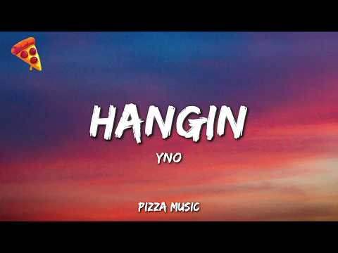 Yno - Hangin (Lyrics) thumbnail