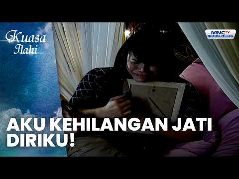 Aku Tak Lagi Mengenal Diriku Sendiri | KUASA ILLAHI thumbnail