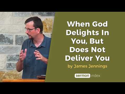 When God Delights In You But Does Not Deliver You by James Jennings thumbnail