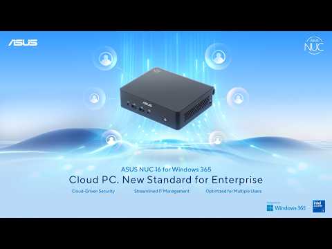 ASUS NUC 16 for Windows 365 - Cloud PC. New Standard for Enterprise | ASUS thumbnail