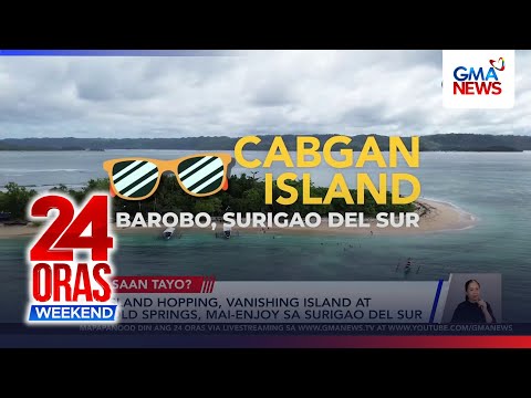 Island hopping, vanishing island at cold springs sa Surigao del Sur | 24 Oras Weekend thumbnail