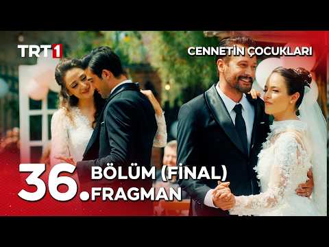 Cennetin Çocukları 36. Bölüm (Final) Fragmanı thumbnail