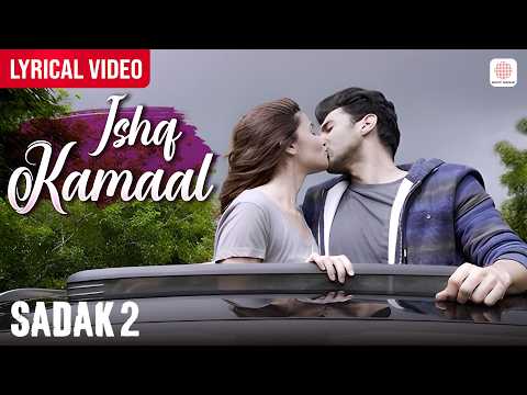 Ishq Kamaal - Lyrical Video | Sanjay Dutt, Alia Bhatt, Aditya Roy Kapur | Javed Ali | Sadak 2 thumbnail