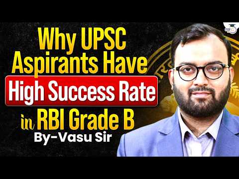 Why UPSC Aspirants Have a High Success Rate in RBI Grade B? | By Vasu Katara thumbnail