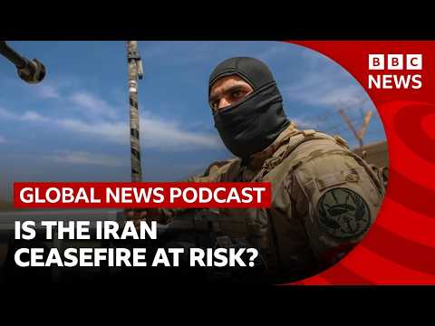 Is the US-Iran ceasefire at risk? | Global News Podcast thumbnail