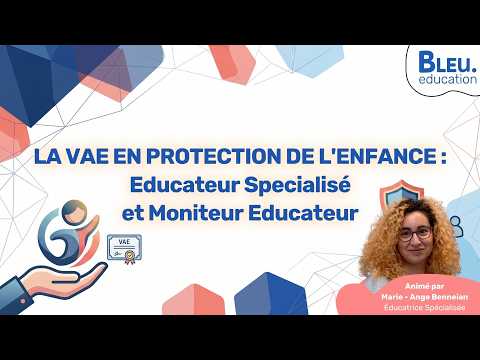 La VAE en protection de l'enfance : Educateur spécialisé et moniteur éducateur thumbnail