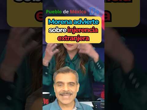 Morena advierte sobre injerencia extranjera #amlo, #claudiasheinbaum, #cuartatransformación thumbnail