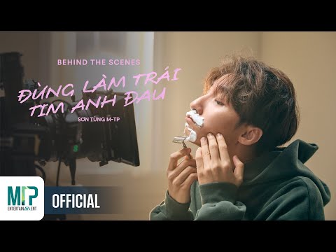 SƠN TÙNG M-TP | ĐỪNG LÀM TRÁI TIM ANH ĐAU | BEHIND THE SCENES thumbnail