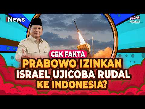 Apa Benar Presiden Prabowo Izinkan Israel Ujicoba Rudal ke Indonesia? Cek Fakta | Viral tapi Hoaks thumbnail