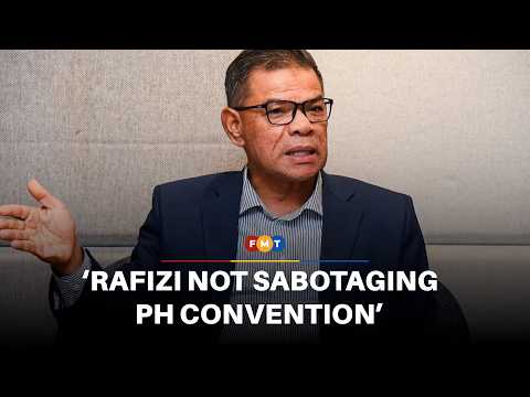 Saifuddin dismisses claims Rafizi trying to sabotage PH convention thumbnail
