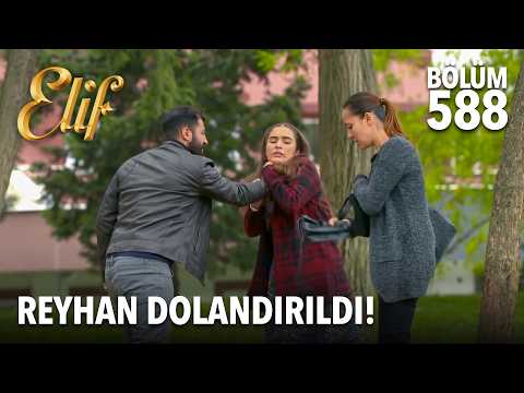 Reyhan'ın başı belada! | Elif 588. Bölüm thumbnail