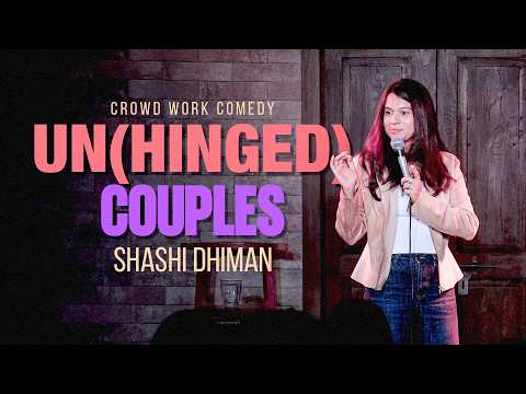 UnHinged Couples | Stand Up Comedy | Crowd Work by Shashi Dhiman thumbnail