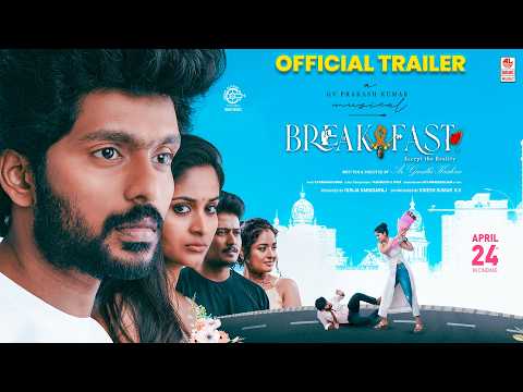 Breakfast (Accept the reality) – Trailer | G V Prakash Kumar | Ar. Gandhi Krishna | Girija Varadaraj thumbnail