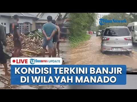 🔴 LIVE: Kondisi Terkini Pasca-banjir di Wilayah Manado seusai Air Sungai Meluap Imbas Hujan Deras thumbnail