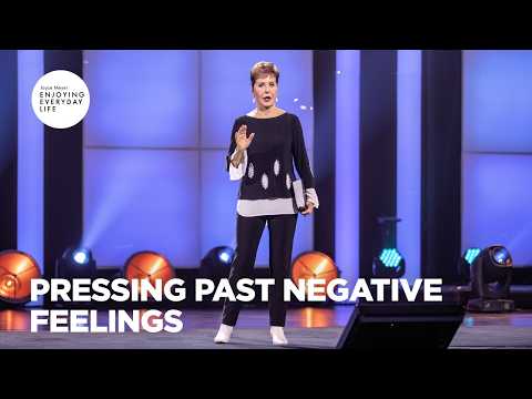 Pressing Past Negative Feelings | Enjoying Everyday Life | Joyce Meyer thumbnail