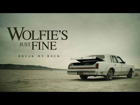 Wolfie's Just Fine - Break My Back (Official Music Video) thumbnail